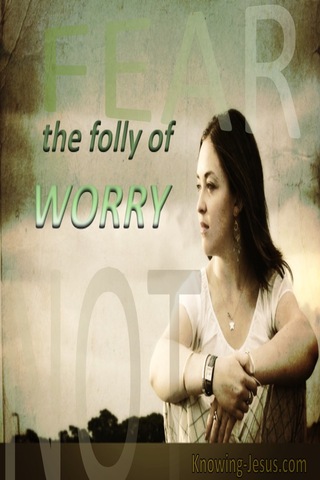 The Folly of Worry (devotional)10-04 (sage) 
